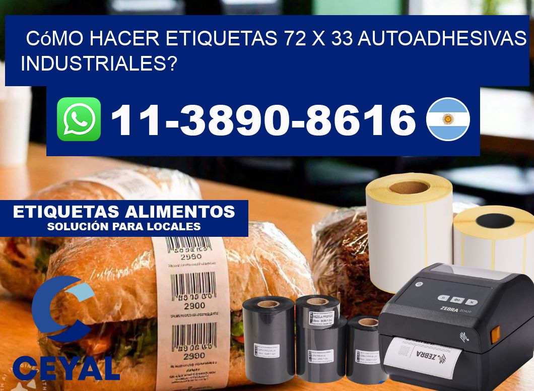 Cómo hacer etiquetas 72 x 33 autoadhesivas industriales?