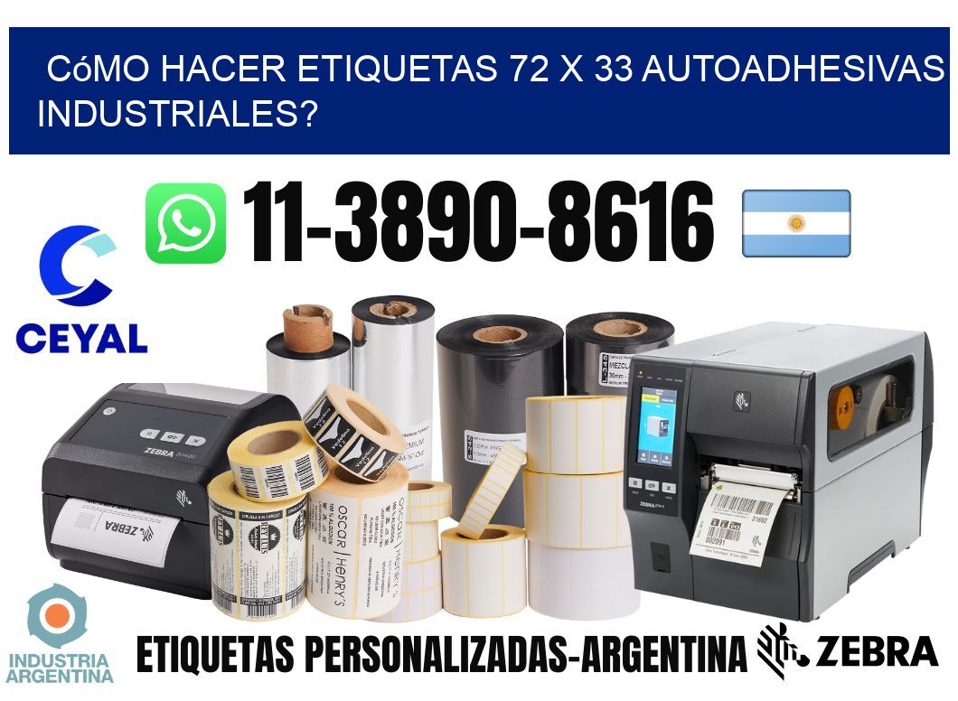 Cómo hacer etiquetas 72 x 33 autoadhesivas industriales?