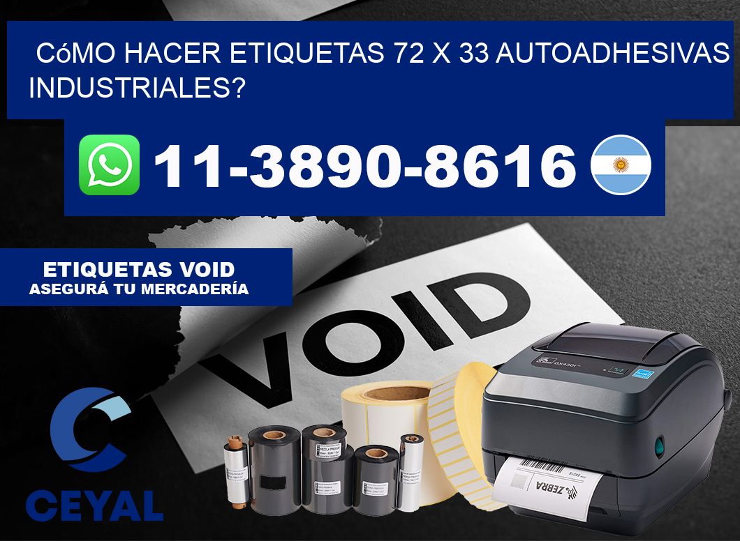 Cómo hacer etiquetas 72 x 33 autoadhesivas industriales?