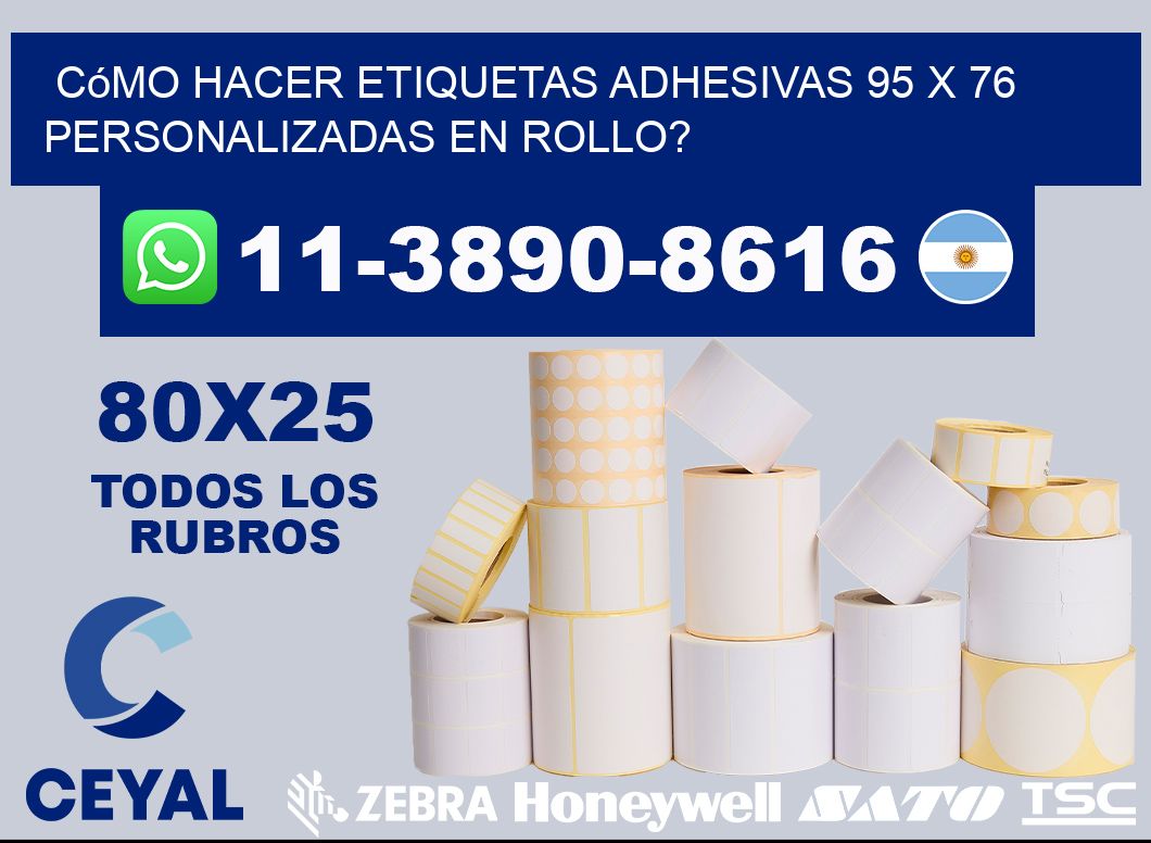 Cómo hacer etiquetas adhesivas 95 x 76 personalizadas en rollo?
