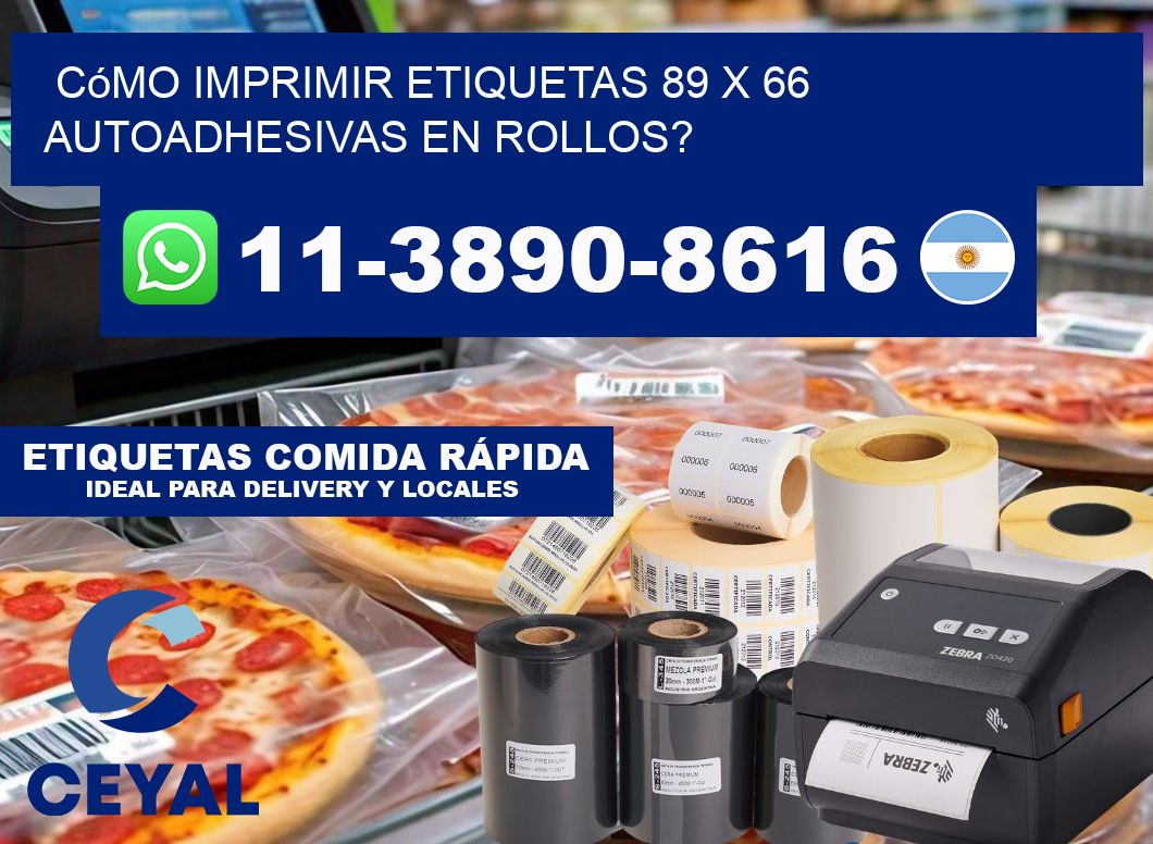 Cómo imprimir etiquetas 89 x 66 autoadhesivas en rollos?