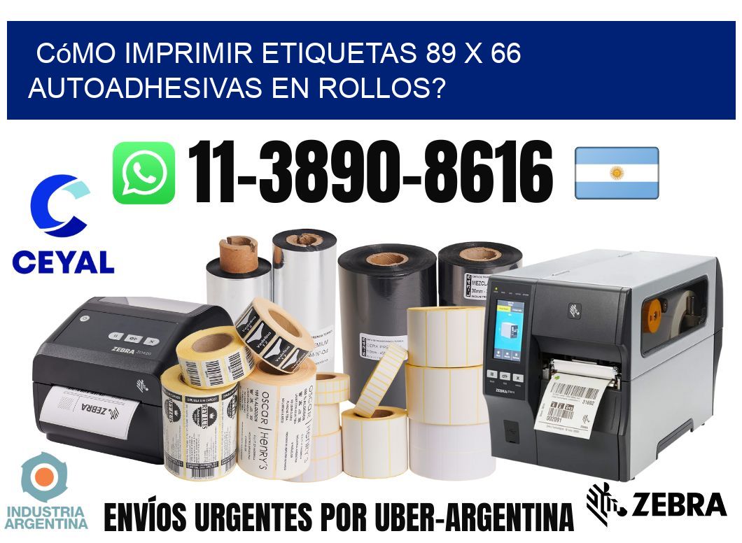 Cómo imprimir etiquetas 89 x 66 autoadhesivas en rollos?