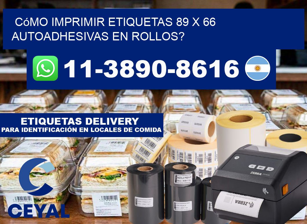 Cómo imprimir etiquetas 89 x 66 autoadhesivas en rollos?