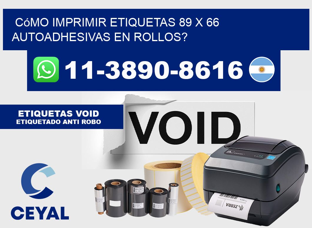 Cómo imprimir etiquetas 89 x 66 autoadhesivas en rollos?