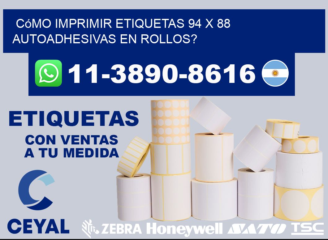Cómo imprimir etiquetas 94 x 88 autoadhesivas en rollos?