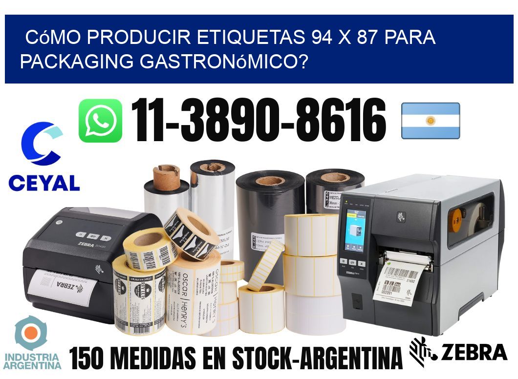 Cómo producir etiquetas 94 x 87 para packaging gastronómico?