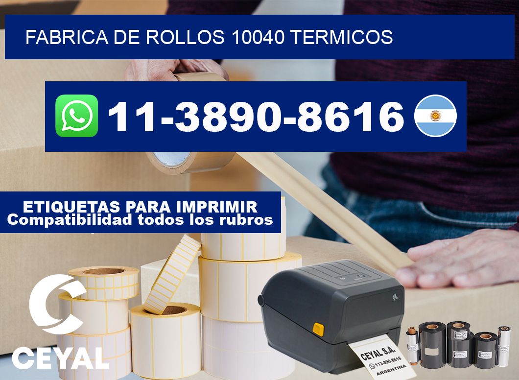FABRICA DE ROLLOS 10040 TERMICOS