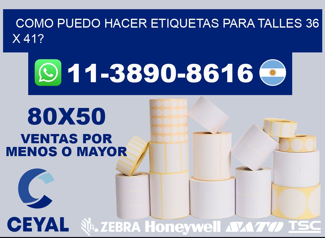 como puedo hacer etiquetas para talles 36 x 41?