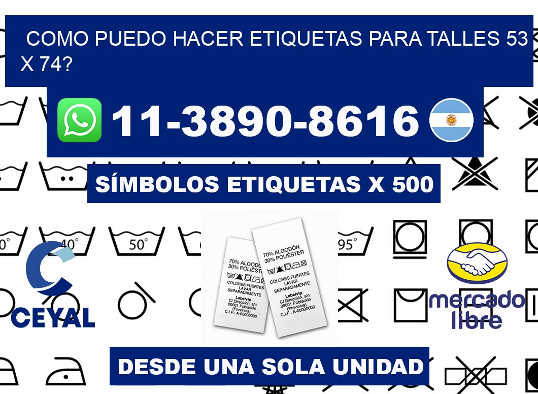 como puedo hacer etiquetas para talles 53 x 74?