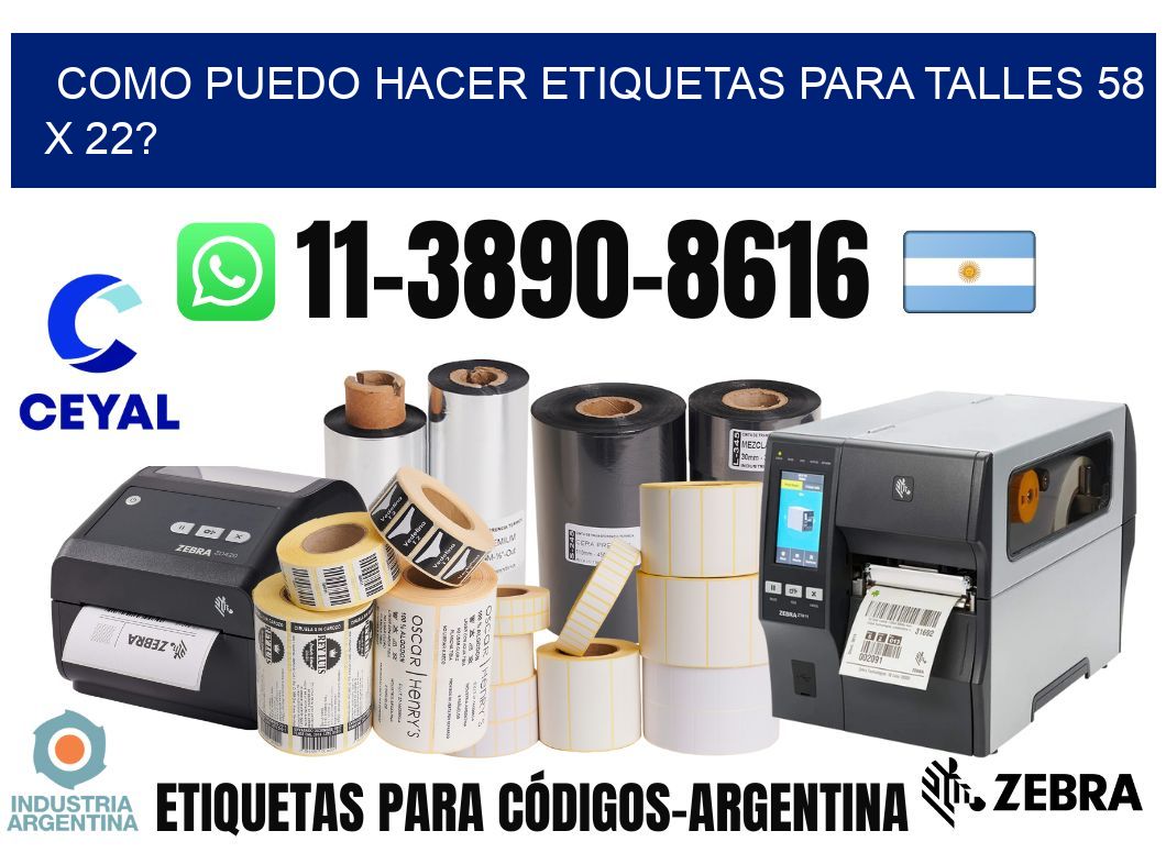 como puedo hacer etiquetas para talles 58 x 22?