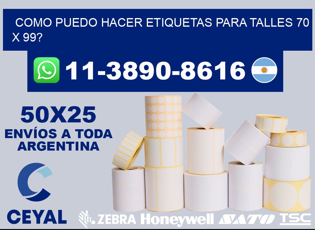 como puedo hacer etiquetas para talles 70 x 99?