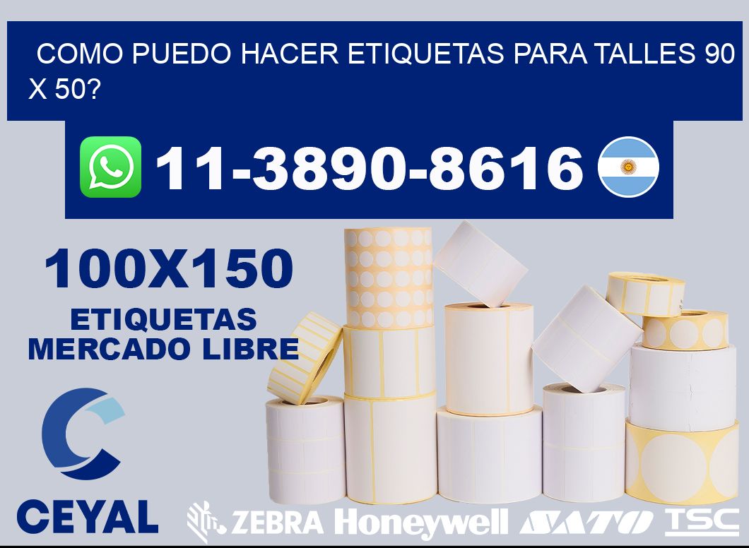 como puedo hacer etiquetas para talles 90 x 50?