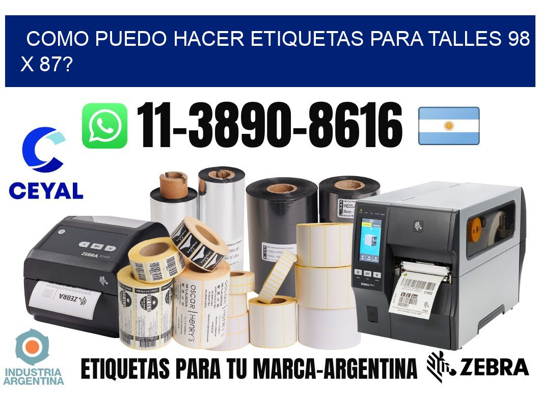 como puedo hacer etiquetas para talles 98 x 87?
