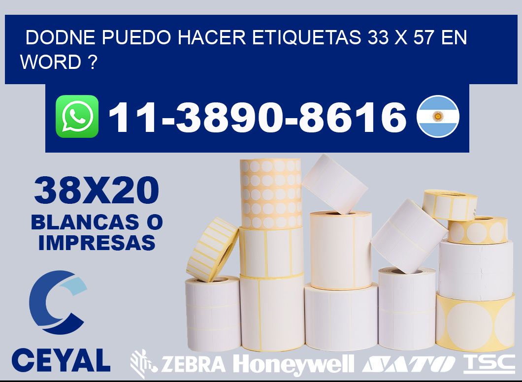 dodne puedo hacer etiquetas 33 x 57 en word ?