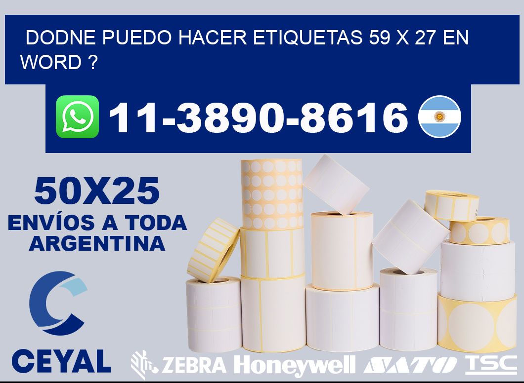 dodne puedo hacer etiquetas 59 x 27 en word ?