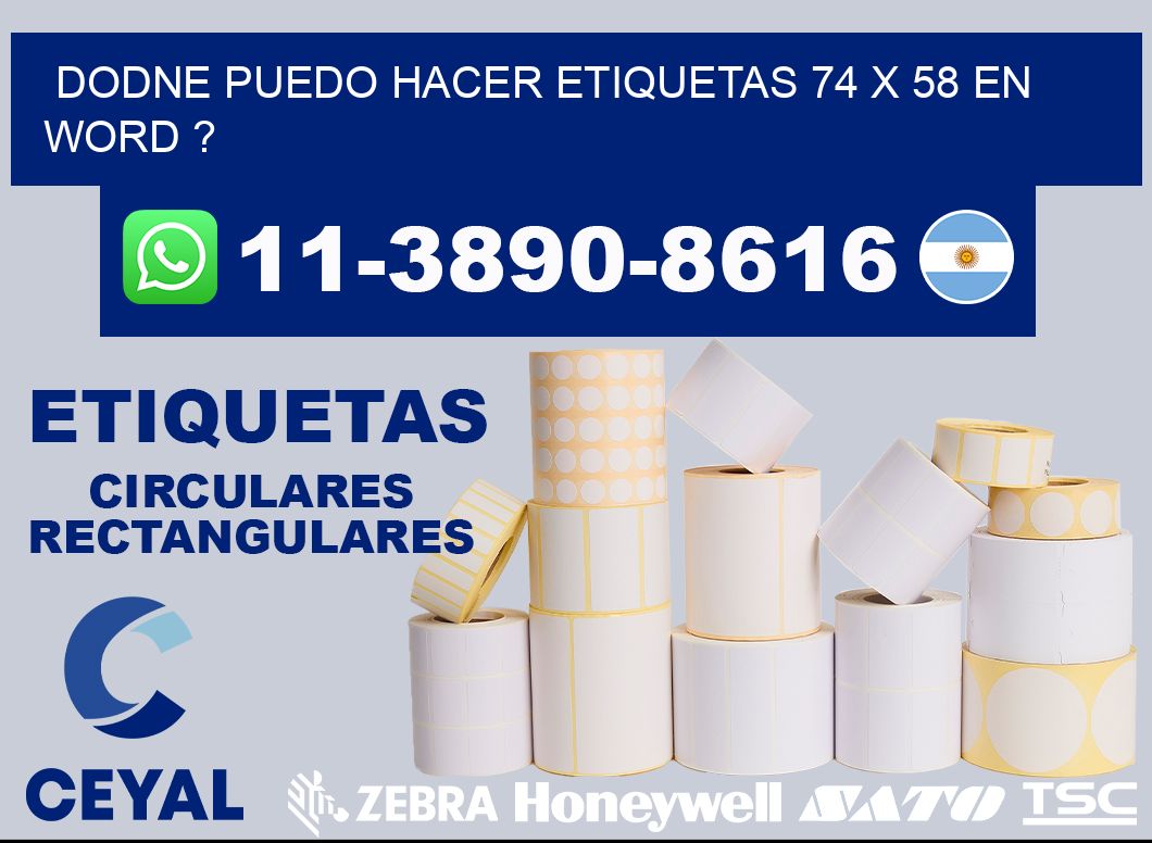 dodne puedo hacer etiquetas 74 x 58 en word ?
