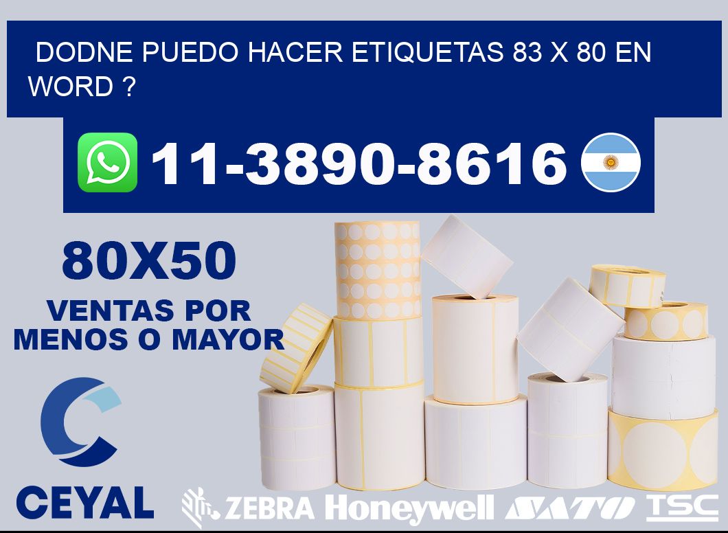 dodne puedo hacer etiquetas 83 x 80 en word ?