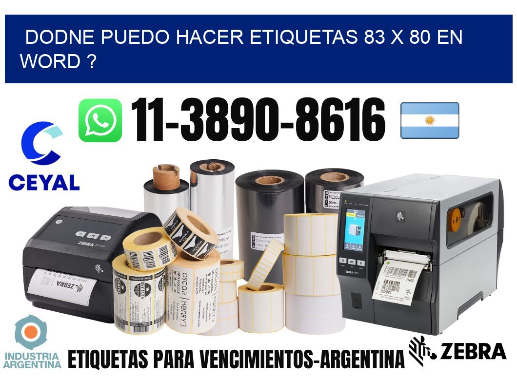 dodne puedo hacer etiquetas 83 x 80 en word ?
