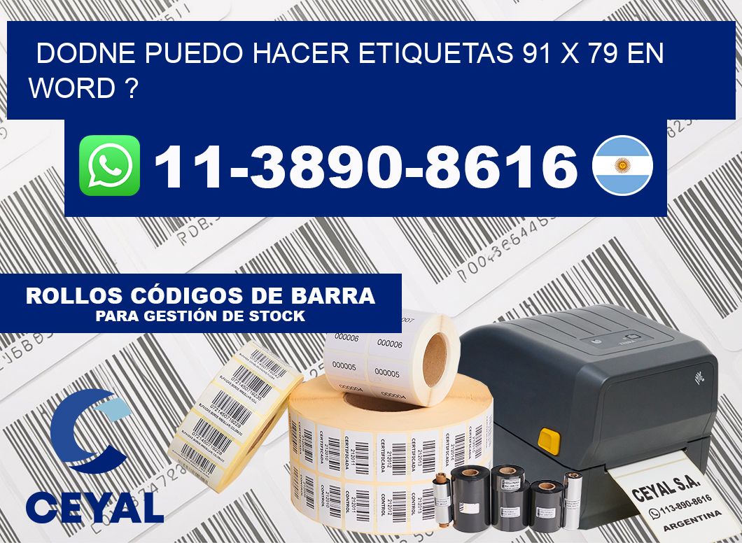 dodne puedo hacer etiquetas 91 x 79 en word ?