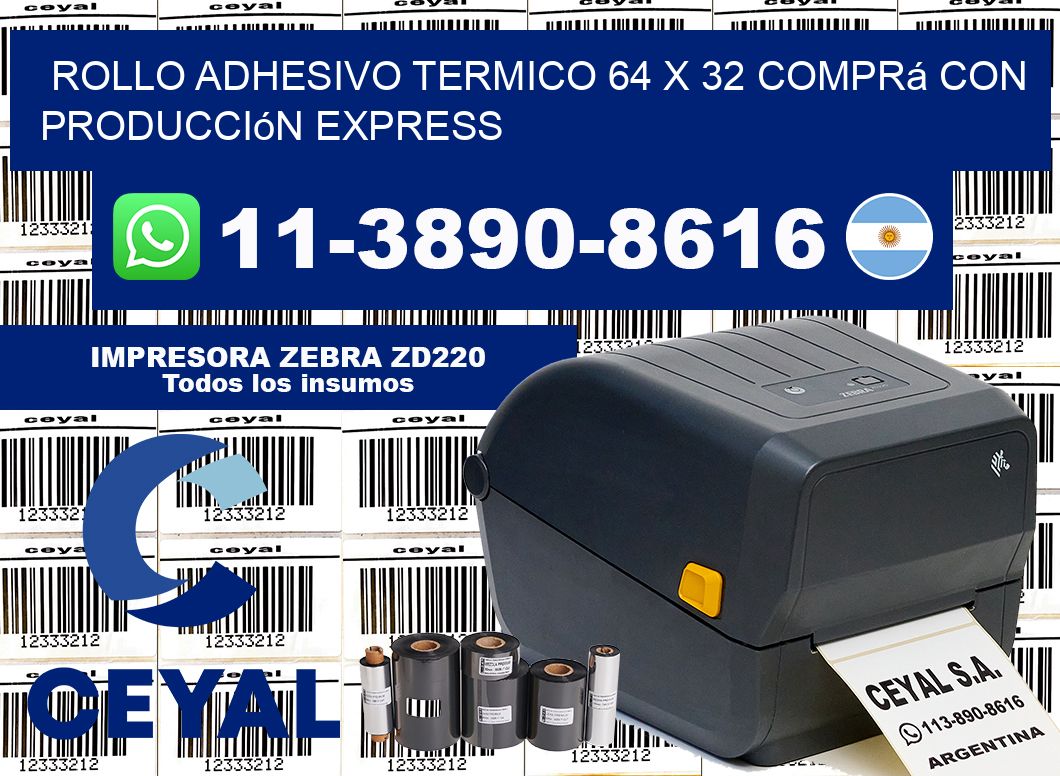 ROLLO ADHESIVO TERMICO 64 X 32 Comprá con producción express