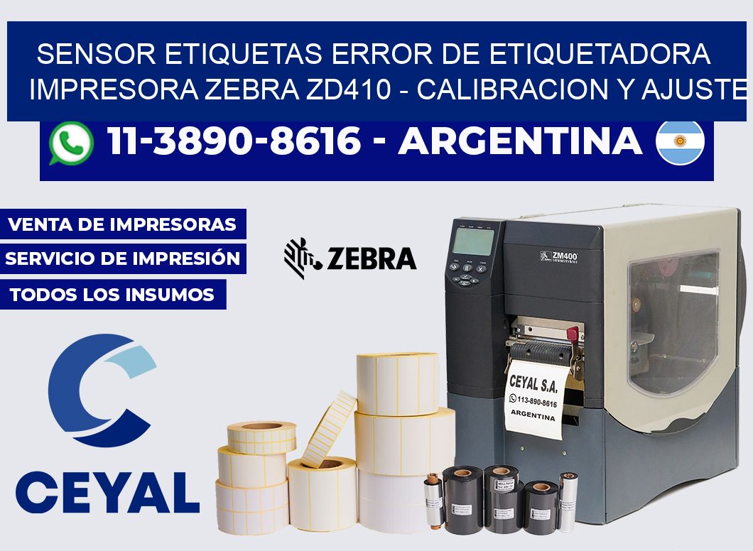 sensor etiquetas error de etiquetadora impresora Zebra ZD410 - Calibracion y Ajuste