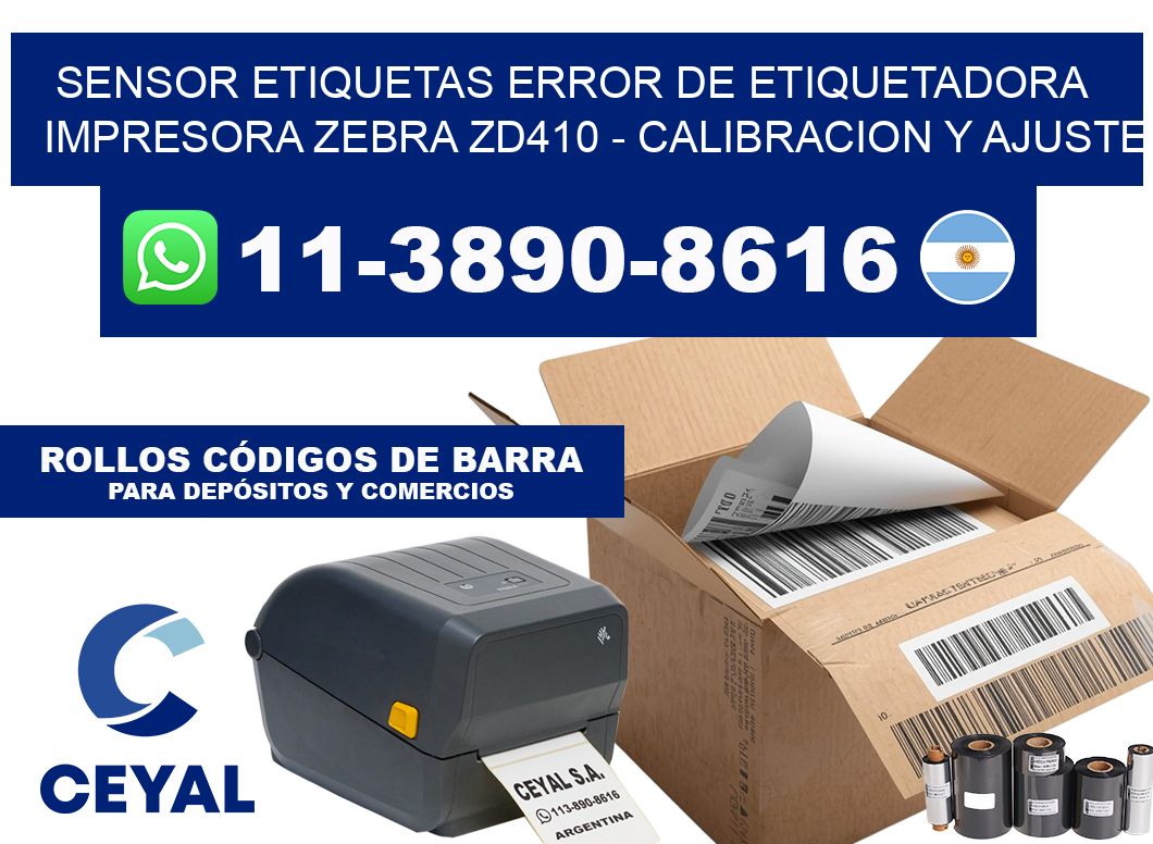 sensor etiquetas error de etiquetadora impresora Zebra ZD410 - Calibracion y Ajuste