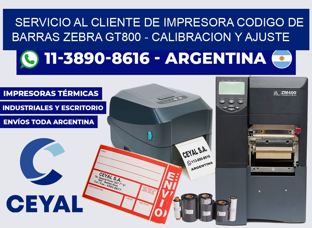 servicio al cliente de impresora codigo de barras zebra GT800 - Calibracion y Ajuste
