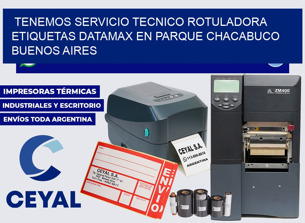 tenemos servicio tecnico rotuladora etiquetas Datamax en Parque Chacabuco  Buenos Aires
