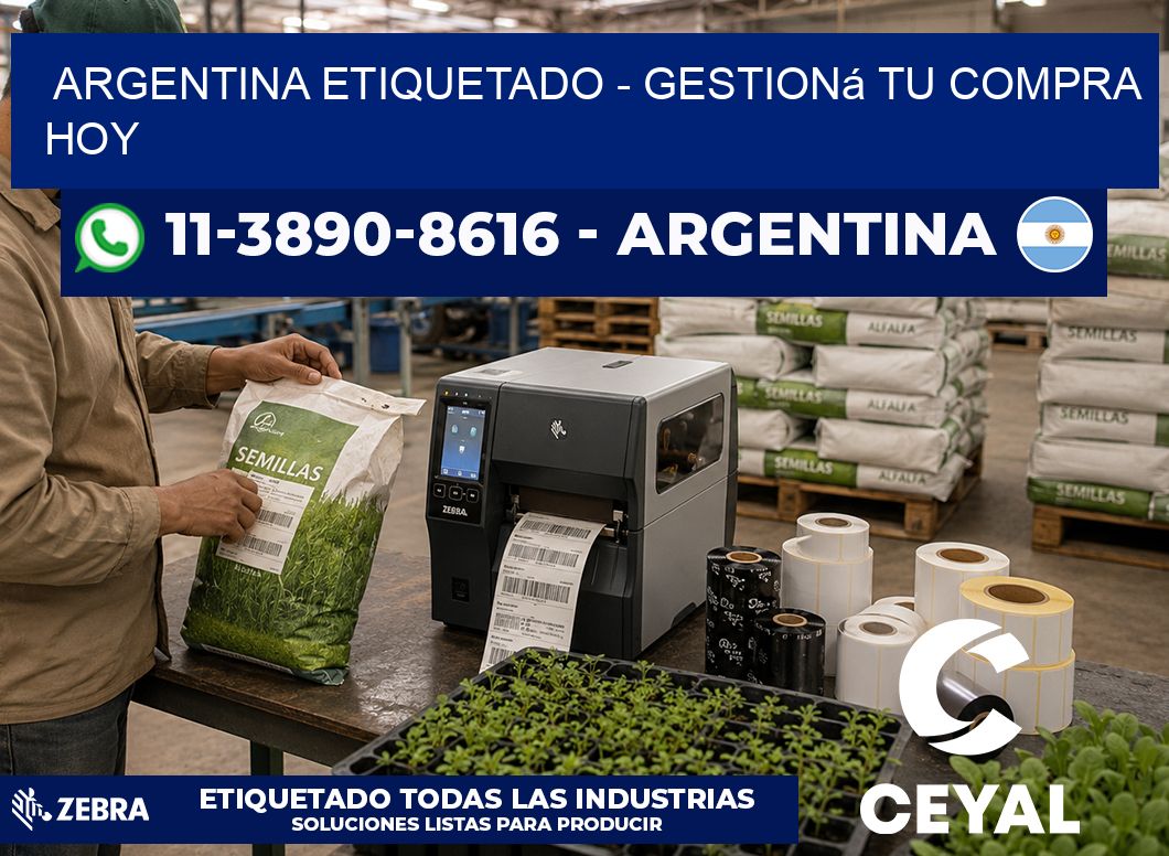 ARGENTINA ETIQUETADO - Gestioná tu compra hoy