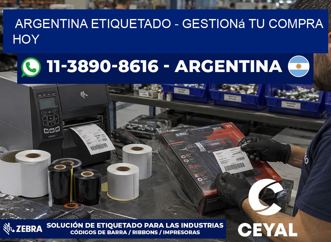 ARGENTINA ETIQUETADO - Gestioná tu compra hoy