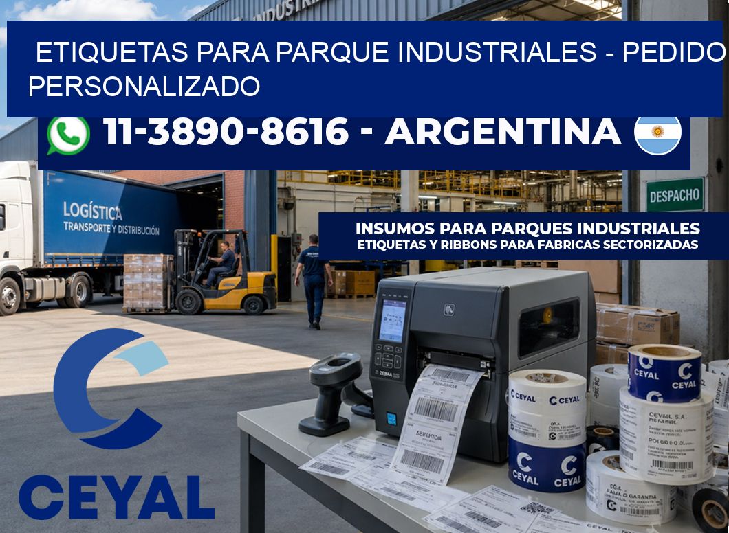 ETIQUETAS PARA PARQUE INDUSTRIALES - Pedido personalizado