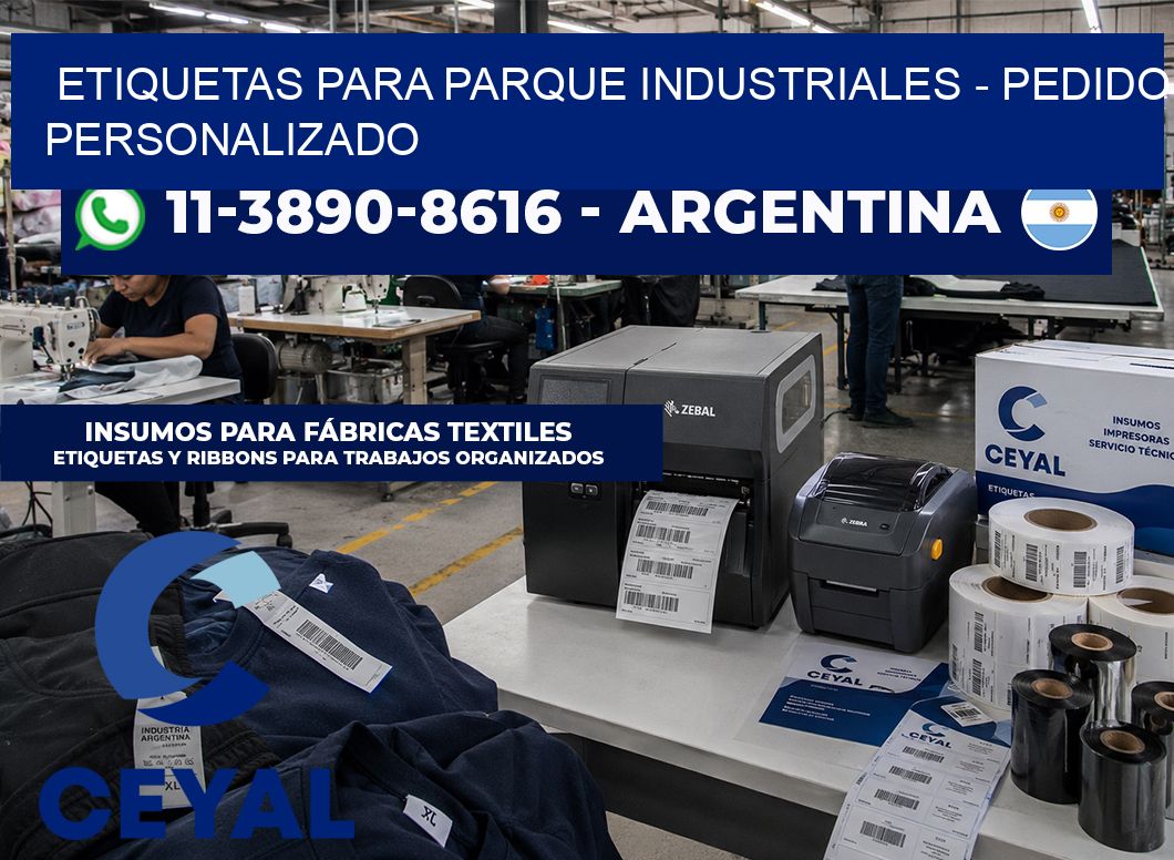ETIQUETAS PARA PARQUE INDUSTRIALES – Pedido personalizado
