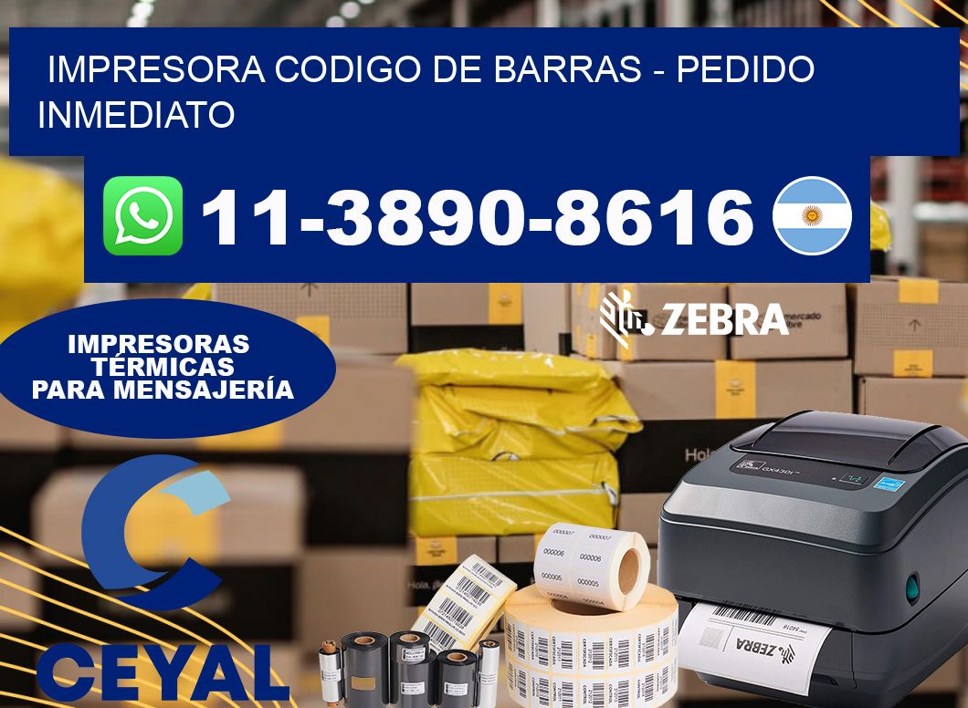 IMPRESORA CODIGO DE BARRAS - Pedido inmediato