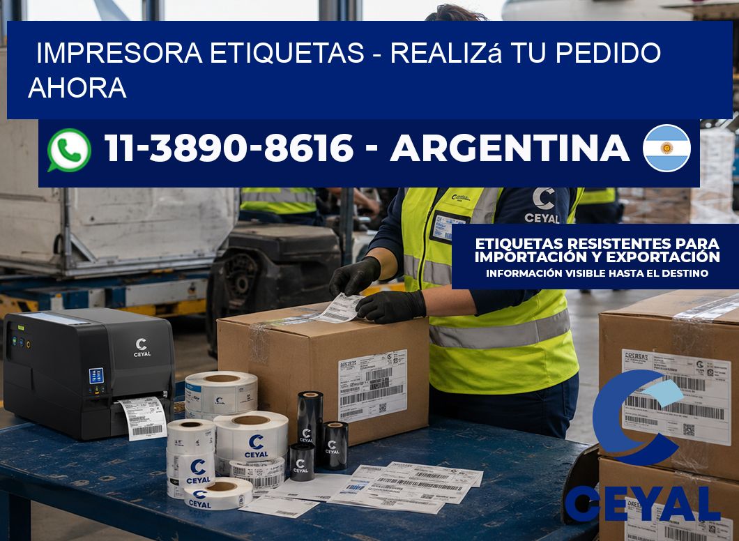 IMPRESORA ETIQUETAS - Realizá tu pedido ahora