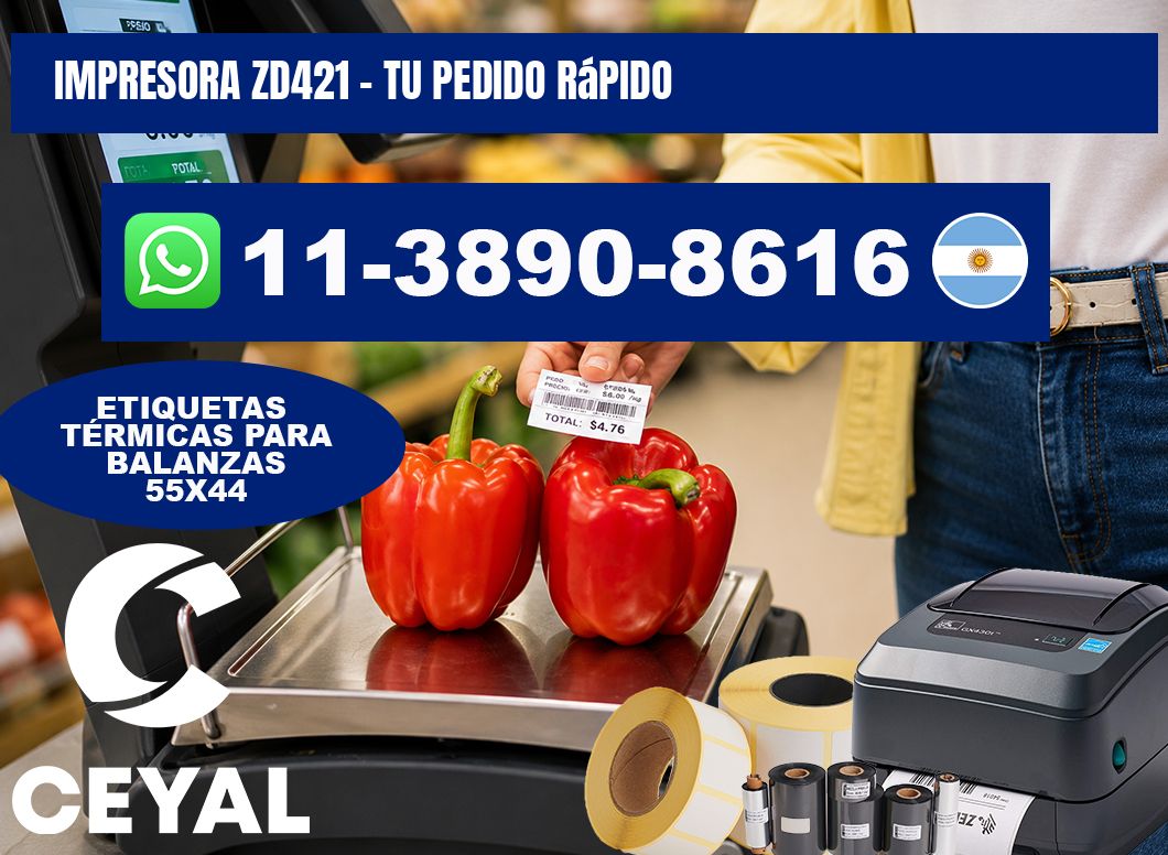 IMPRESORA ZD421 - Tu pedido rápido