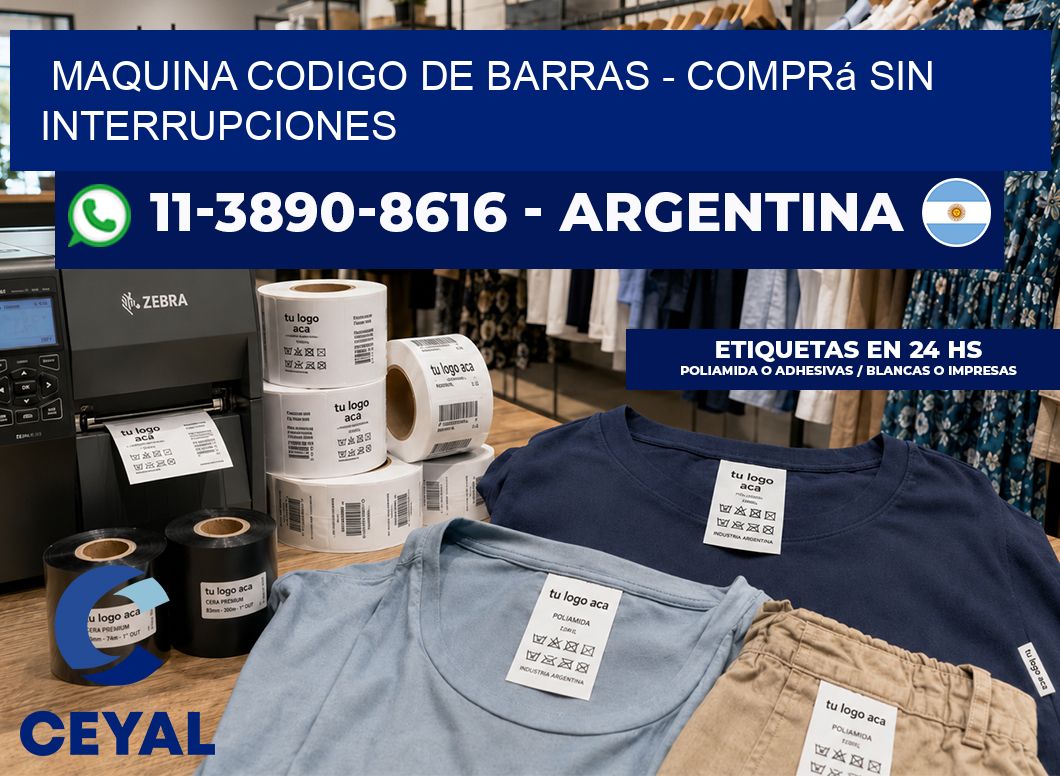 MAQUINA CODIGO DE BARRAS – Comprá sin interrupciones