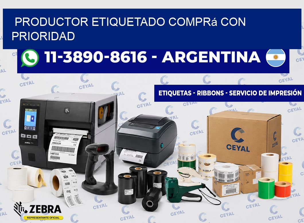 PRODUCTOR ETIQUETADO Comprá con prioridad