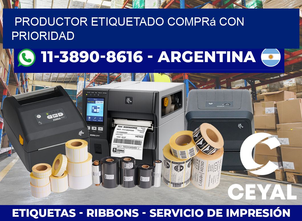 PRODUCTOR ETIQUETADO Comprá con prioridad