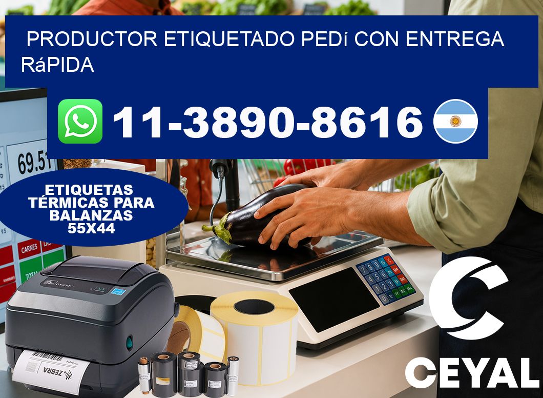 PRODUCTOR ETIQUETADO Pedí con entrega rápida
