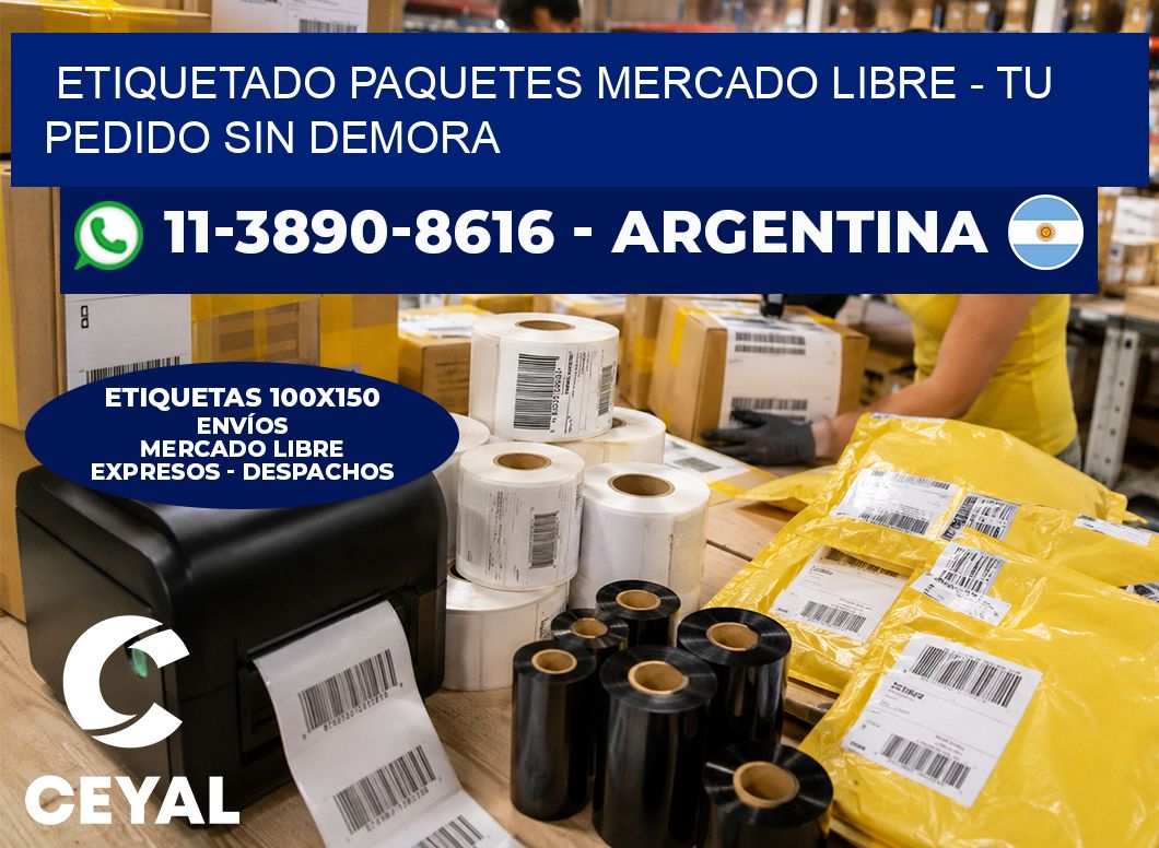 etiquetado paquetes mercado libre – Tu pedido sin demora