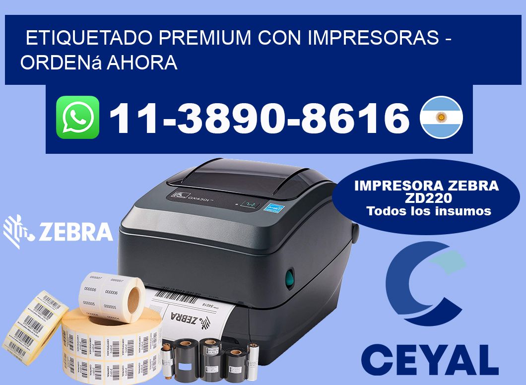 ETIQUETADO PREMIUM CON IMPRESORAS - Ordená ahora