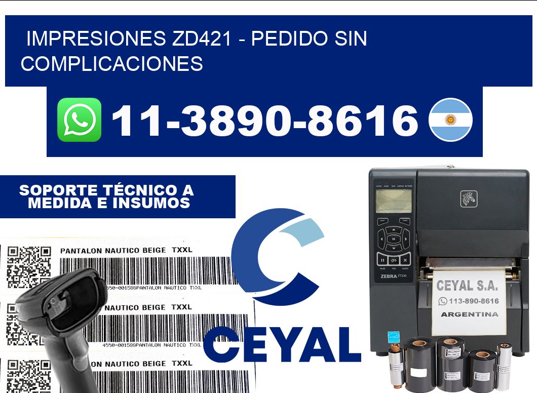 Impresiones ZD421 - Pedido sin complicaciones
